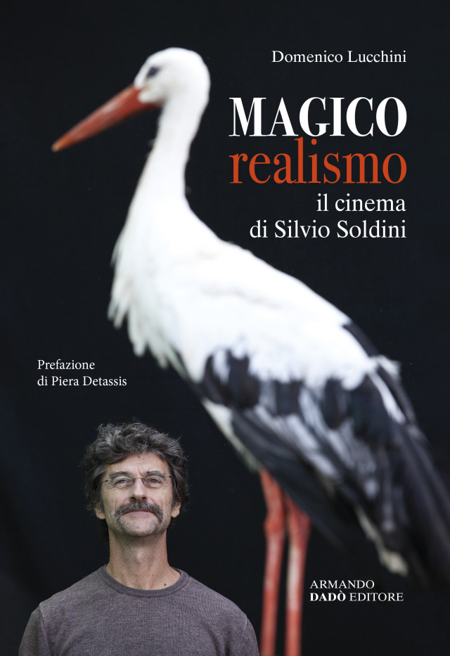 Magico Realismo. Il Cinema Di Silvio Soldini